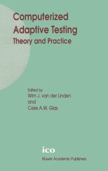 Cover for Wim J Van Der Linden · Computerized Adaptive Testing: Theory and Practice (Paperback Book) [Softcover reprint of the original 1st ed. 2000 edition] (2010)