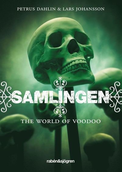 Cover for Petrus Dahlin · The World of Voodoo: Samlingen (ePUB) (2013)