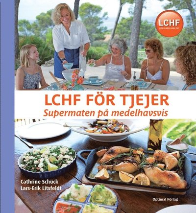 Cover for Lars-Erik Litsfeldt · Hälsa och Livsstil: LCHF för tjejer : supermaten på medelhavsvis (Bound Book) (2011)