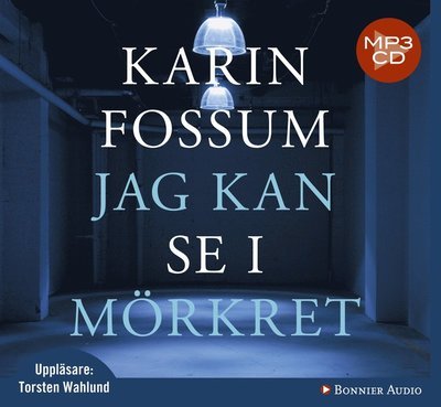 Cover for Karin Fossum · Jag kan se i mörkret (MP3-CD) (2012)