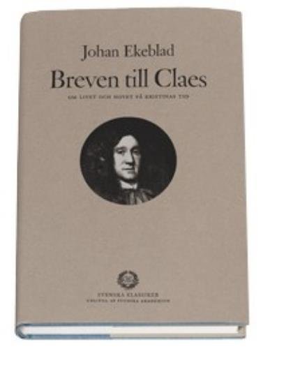 Cover for Ekeblad Johan · Breven till Claes : om livet och hovet på Kristinas tid (m. CD) (Bok) (2004)