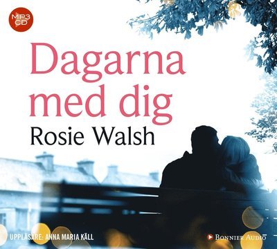 Cover for Rosie Walsh · Dagarna med dig (MP3-CD) (2018)