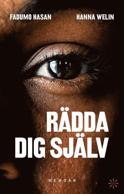 Rädda dig själv - Hanna Welin - Kirjat - Volante - 9789179653118 - torstai 19. lokakuuta 2023