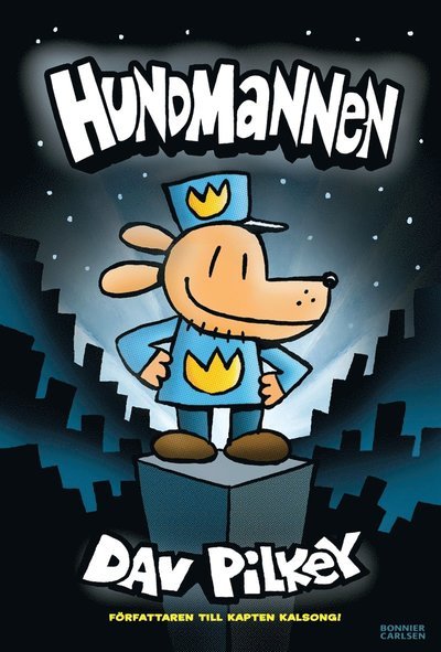 Hundmannen: Hundmannen - Dav Pilkey - Boeken - Bonnier Carlsen - 9789179752118 - 28 februari 2020