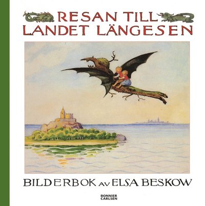 Cover for Elsa Beskow · Resan till landet Längesen (Hardcover Book) (2023)