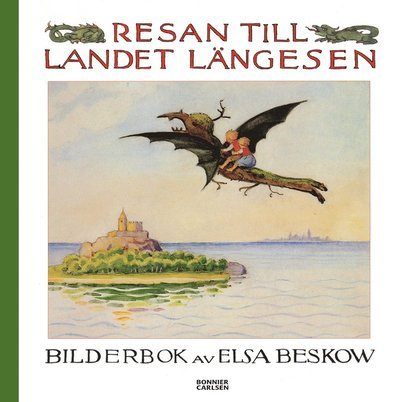 Cover for Elsa Beskow · Resan till landet Längesen (Gebundesens Buch) (2023)