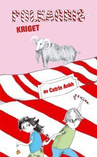 Cover for Catrin Ankh · Familjen Berg: Polkagriskriget (Book) (2007)