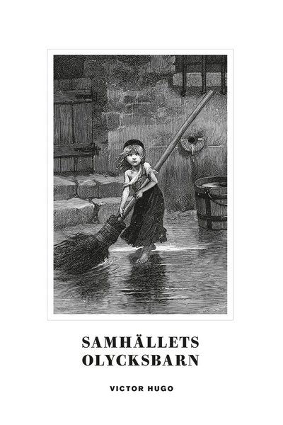 Cover for Victor Hugo · Sjösala klassiker: Samhällets olycksbarn (Book) (2015)