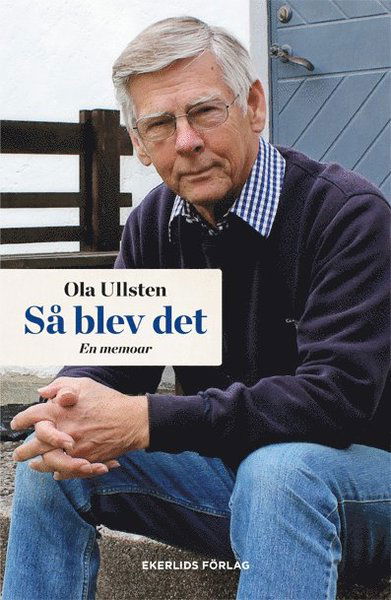 Cover for Ola Ullsten · Så blev det (Gebundesens Buch) (2013)