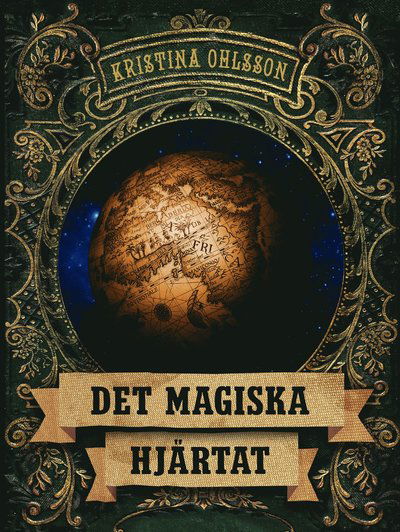 Det magiska hjärtat - Kristina Ohlsson - Bücher - Lilla Piratförlaget - 9789188279118 - 14. September 2016