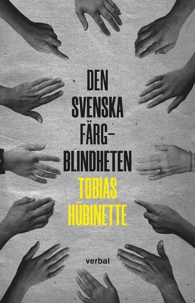 Cover for Tobias Hübinette · Den svenska färgblindheten (Book) (2023)