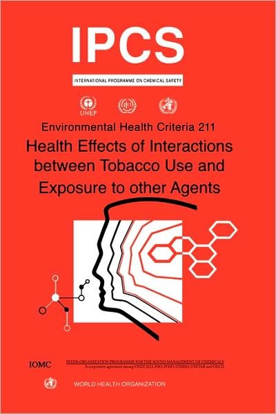 Cover for Unep · Health Effects of Interactions Between Tobacco Use and Exposure to Other Agents: Environmental Health Criteria Series No. 211 (Pocketbok) [First Edition, First Printing edition] (1999)