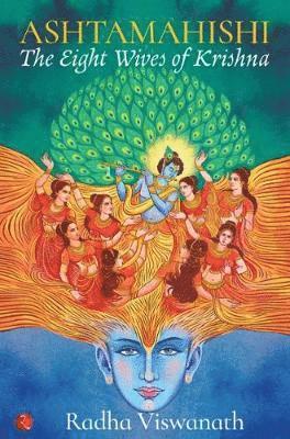 Cover for Radha Viswanath · Ashtamahishi: The Eight Wives of Krishna (Paperback Book) (2018)