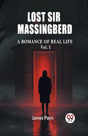 Cover for James Payn · Lost Sir MassingberdA Romance of Real Life Vol. I (Edition2024) (Taschenbuch) (2024)