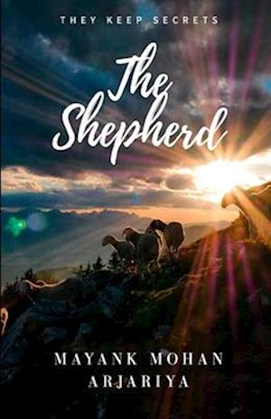 Cover for Mayank Mohan Arjariya · The Shepherd (Paperback Book) (2022)