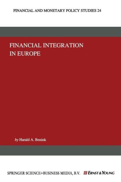 Cover for Harald A. Benink · Financial Integration in Europe - Financial and Monetary Policy Studies (Taschenbuch) [Softcover reprint of the original 1st ed. 1993 edition] (2013)