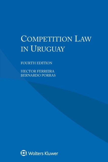 Hector Ferreira · Competition Law in Uruguay (Pocketbok) [4 New edition] (2019)