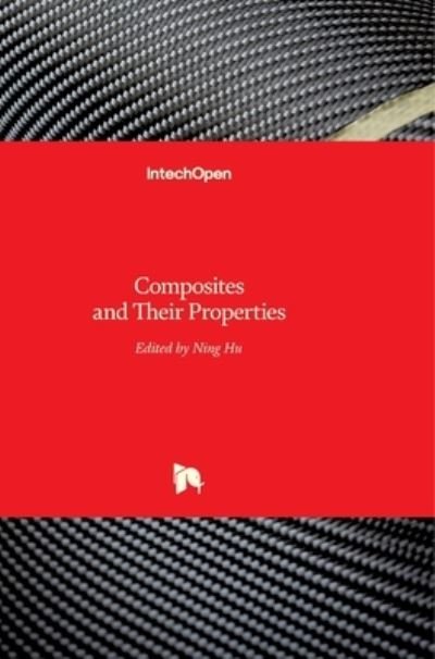 Cover for Ning Hu · Composites and Their Properties (Hardcover bog) (2012)