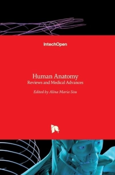 Cover for Alina Maria Sisu · Human Anatomy: Reviews and Medical Advances (Hardcover bog) (2017)