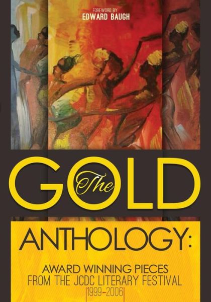 Cover for Carroll Edwards · The Gold Anthology: Award Winning Pieces from the Jcdc Literary Festival 1999-2006 (Volume 2) (Paperback Book) (2013)