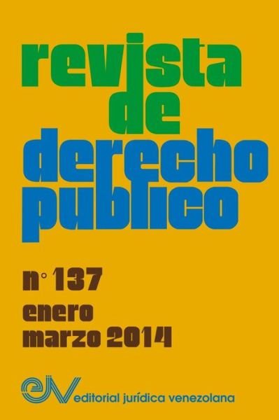 Cover for Allan R Brewer-carias · Revista De Derecho Publico (Venezuela) No. 137, Enero - Marzo 2014 (Paperback Book) (2015)
