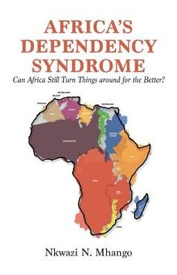 Cover for N Mhango · Africa's Dependency Syndrome (Paperback Book) (2017)