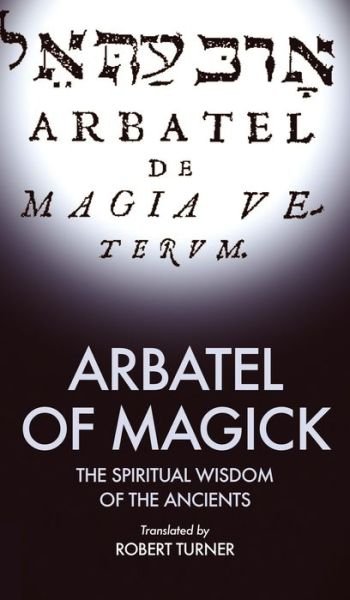 Cover for Robert Turner · Arbatel of Magick: The spiritual Wisdom of the Ancients (Hardcover Book) (2020)