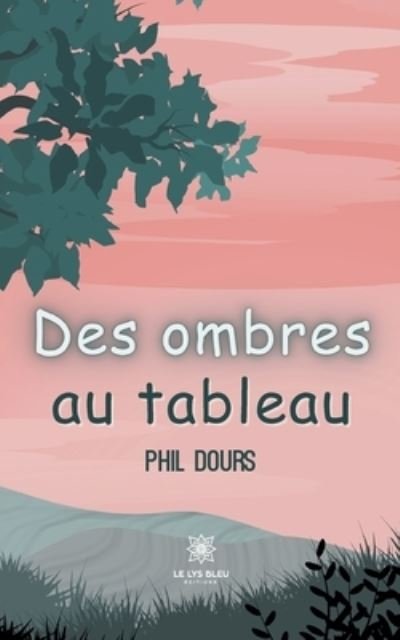 Cover for Dours Phil · Des ombres au tableau (Paperback Book) (2022)
