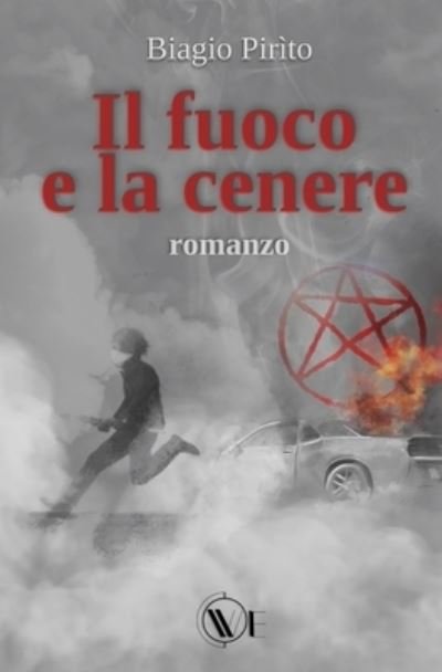 Cover for Biagio Pirito · Il fuoco e la cenere (Taschenbuch) (2020)