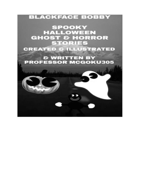 Cover for Professor McGoku305 · Blackface Bobby Spooky Halloween Ghost And Horror Stories: Blackface Bobby Halloween Horror Stories and Horror Comedy (Pocketbok) (2024)