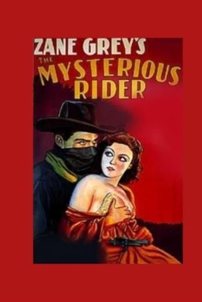 Cover for Zane Grey · The Mysterious Rider: Illustrated (Paperback Book) (2022)