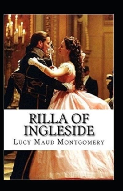 Cover for Lucy Maud Montgomery · Rilla of Ingleside illustrated (Paperback Book) (2021)