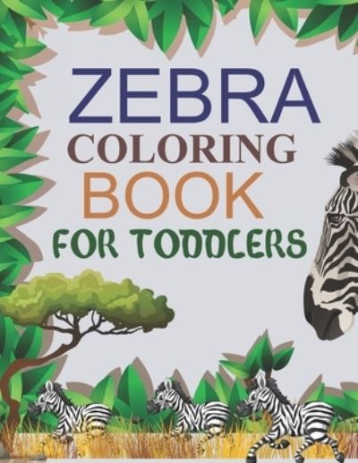 Cover for Motaleb Press · Zebra Coloring Book For Toddlers (Pocketbok) (2021)