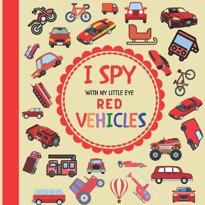 Cover for Jaco Design · I Spy With My Little Eye Red Vehicles (Paperback Book) (2020)