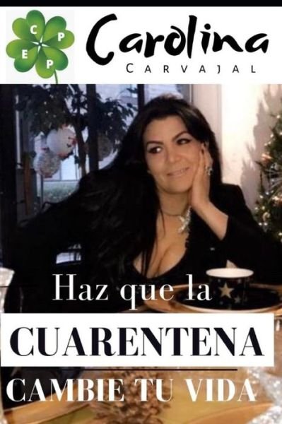 Cover for Carolina Carvajal · Haz Que La Cuarentena Cambie Tu Vida (Paperback Bog) (2020)