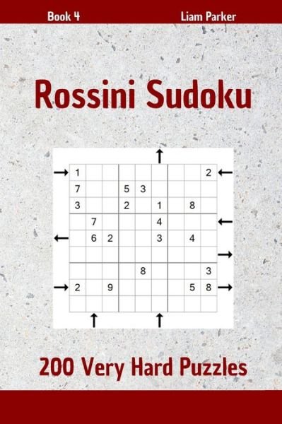 Cover for Liam Parker · Rossini Sudoku - 200 Very Hard Puzzles Book 4 (Paperback Book) (2020)