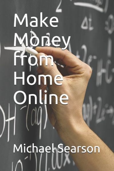 Cover for Michael Searson · Make Money from Home Online (Paperback Book) (2020)