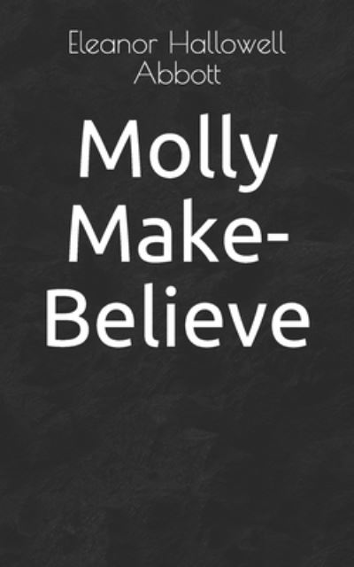 Cover for Eleanor Hallowell Abbott · Molly Make-Believe (Paperback Book) (2021)