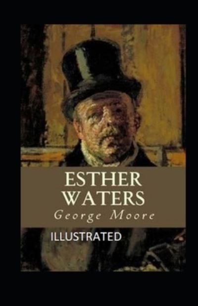 Cover for George Moore · Esther Waters Illustrated (Paperback Book) (2021)