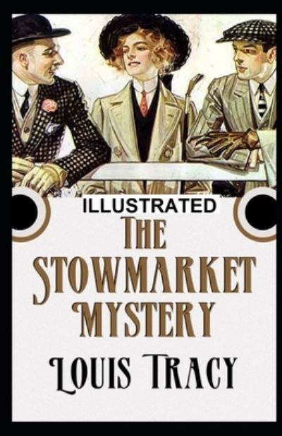 Cover for Louis Tracy · The Stowmarket Mystery Illustrated (Paperback Book) (2021)