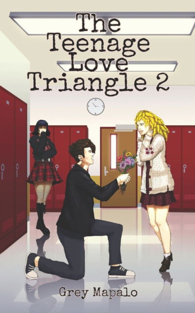 Cover for Grey Mapalo · The Teenage Love Triangle 2 (Pocketbok) (2022)