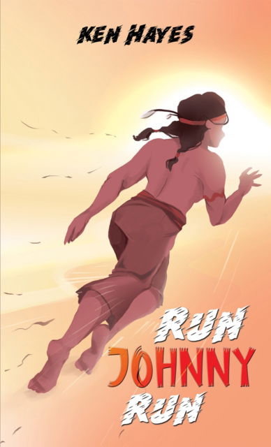 Run Johnny, Run - Ken Hayes - Livros - Austin Macauley Publishers LLC - 9798889107118 - 28 de março de 2024