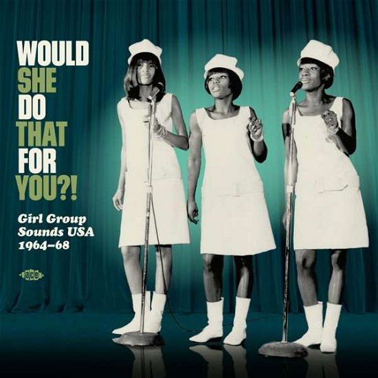 Cover for Would She Do That for You: Girl Group Sounds USA · Would She Do That For You?! Girl Group Sounds USA 1964-68 (LP) (2019)