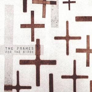 Cover for Frames · For the Birds (LP) (2011)