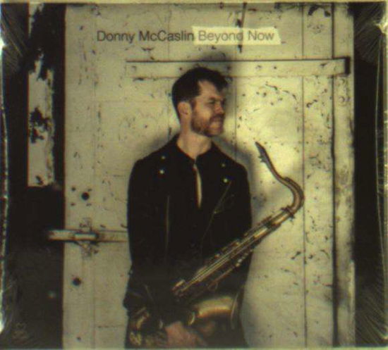 Beyond Now - Donny Mccaslin - Musiikki - JAZZ - 0181212002119 - perjantai 14. lokakuuta 2016