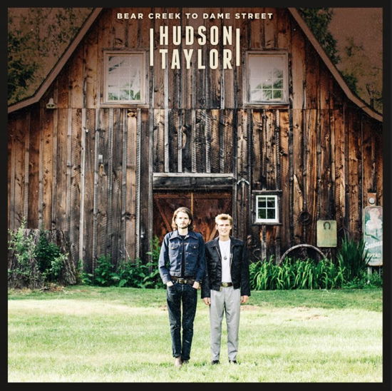 Cover for Hudson Taylor · Bear Creek To Dame Street (CD) (2018)