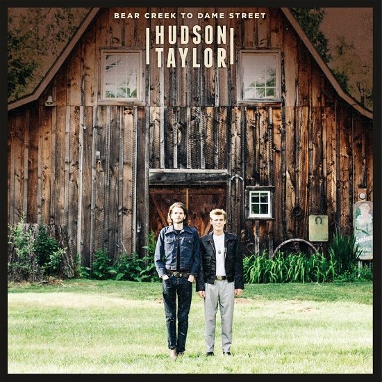 Cover for Hudson Taylor · Bear Creek to Dame Street (CD) (2018)