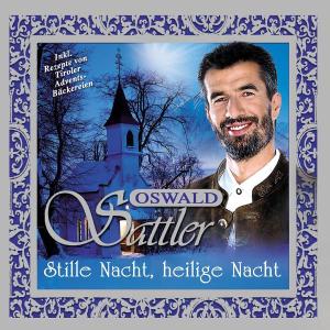 Oswald Sattler · Stille Nacht Heilige Nac (CD) (2004)