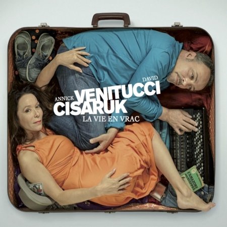 Cover for Cisaruk, Annick , Venitucci, D · La vie en vrac (CD) (2017)