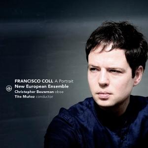 Cover for New European Ensemble &amp; Christopher Bouwman &amp; Tito Muñoz · Francisco Coll - A Portrait (CD) (2025)